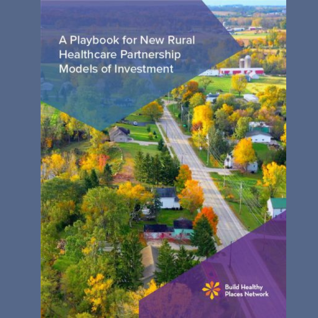 A Playbook for New Rural Healthcare Partnership Models of Investment with image of rural road